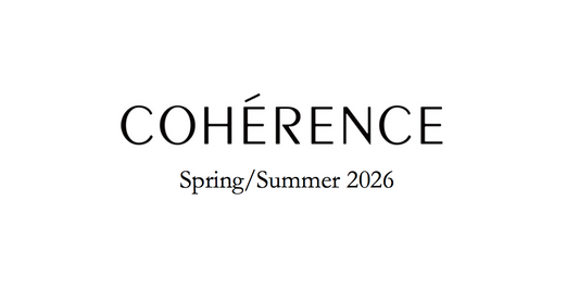 COHÉRENCE / コヒーレンス - 26SS 先行予約会 8/29(金)〜8/31(日)開催